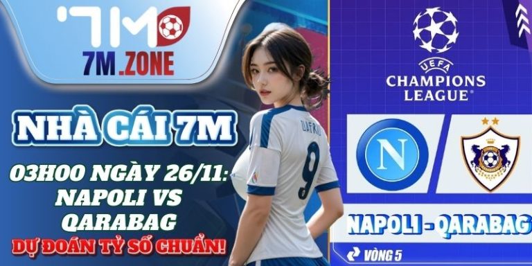 7M 03h00 ngay 26 11 napoli vs qarabag