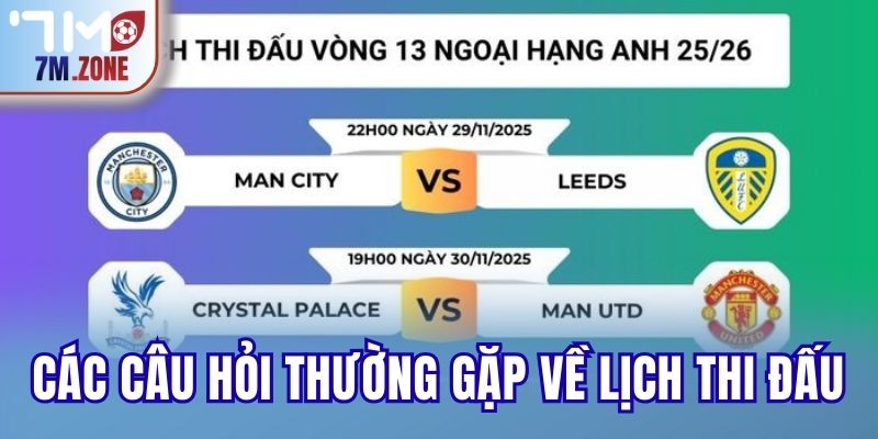 Các câu hỏi thường gặp về lịch thi đấu